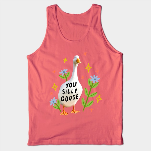 you silly goose Tank Top by Vaeya